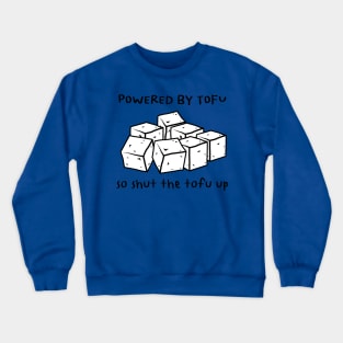 Powered by Tofu Vegan Pun Crewneck Sweatshirt